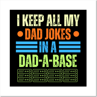 Funny Dad Jokes Saying Gift for Fathers Day - I Keep All My Dad Jokes in A Dad a Base - Hilarious Fathers Day Gag Gift for Dad or Grandpa Posters and Art